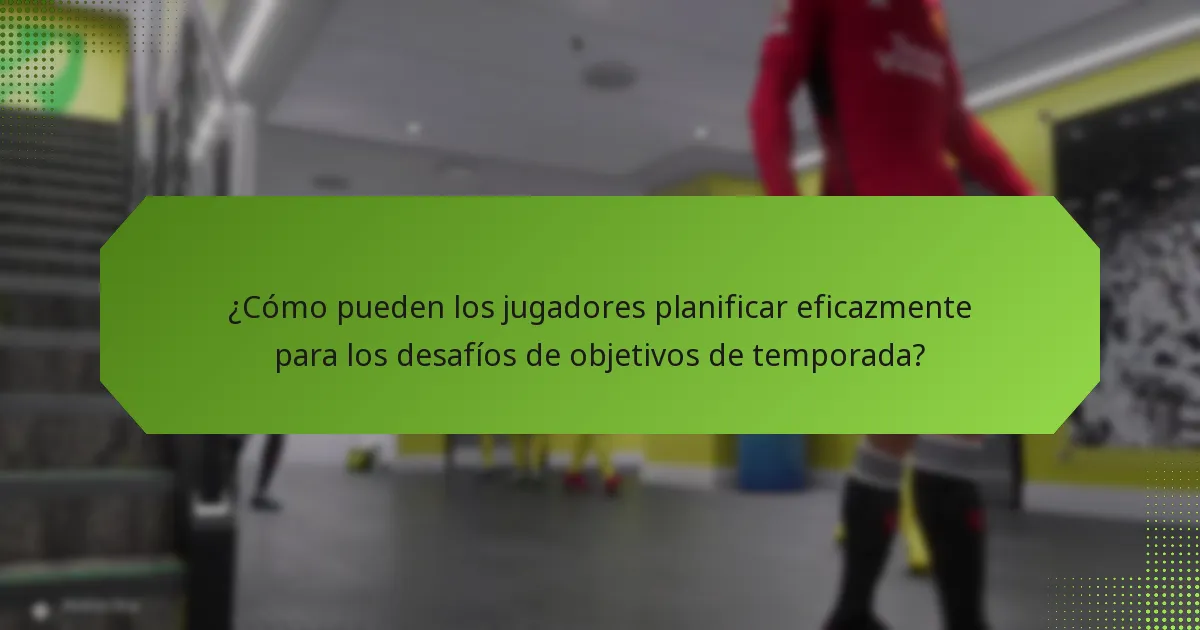 ¿Qué recompensas se pueden obtener de los desafíos de objetivos de temporada?