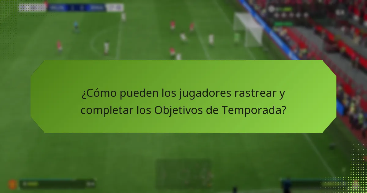 ¿Qué recompensas pueden ganar los jugadores de los Objetivos de Temporada?