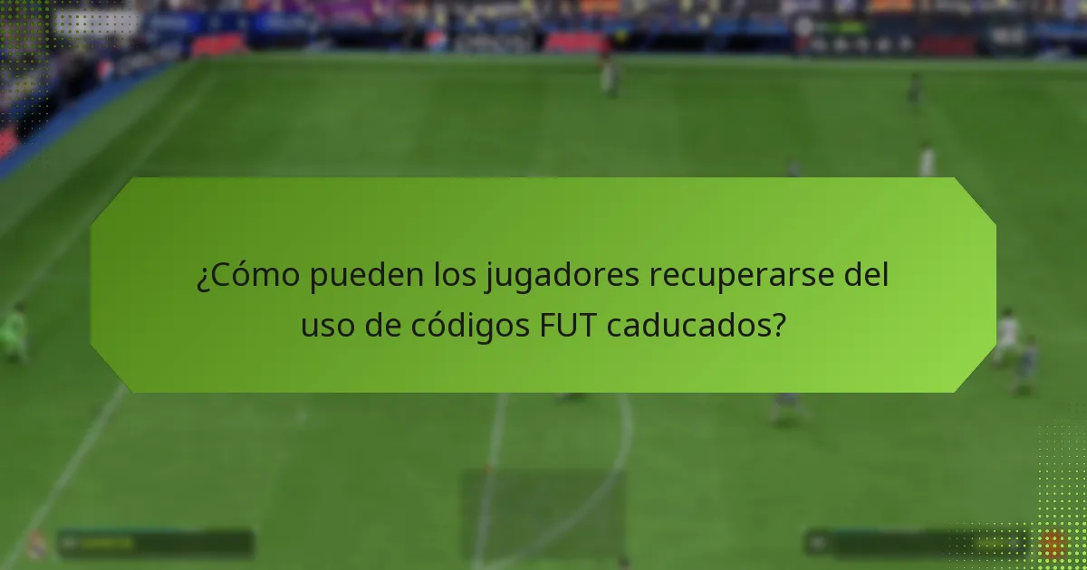 ¿Cuáles son las consecuencias de usar códigos FUT caducados?