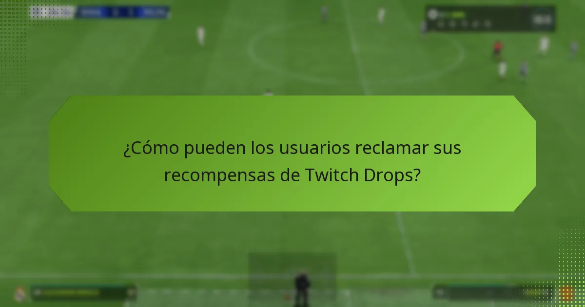 ¿Cuáles son los criterios de elegibilidad para las recompensas de lealtad de Twitch Drops?