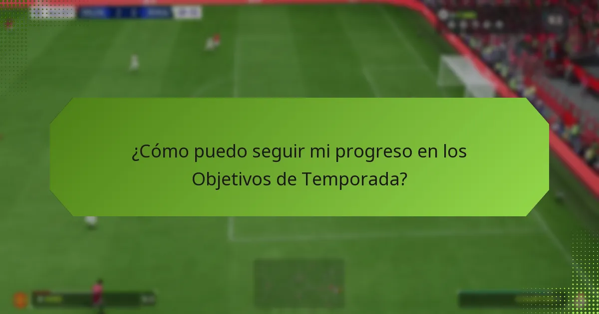 ¿Qué pasa si me pierdo un Objetivo de Temporada?