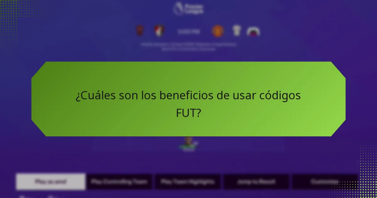 ¿Cuáles son los beneficios de usar códigos FUT?