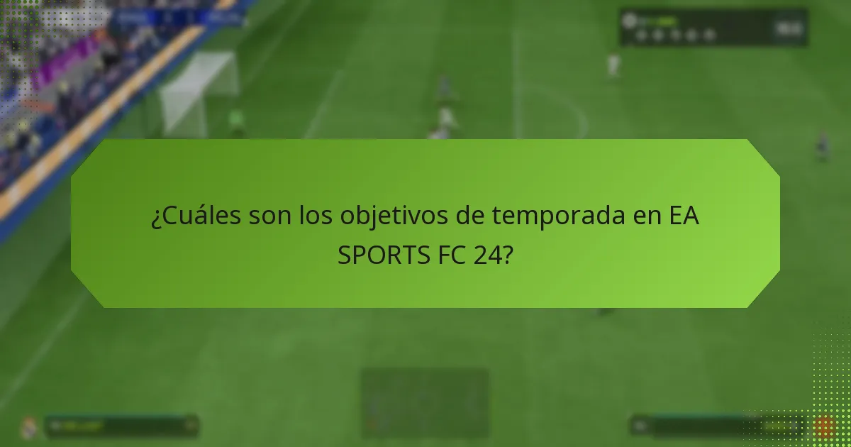 ¿Qué recompensas pueden ganar los jugadores a través de los objetivos de temporada?