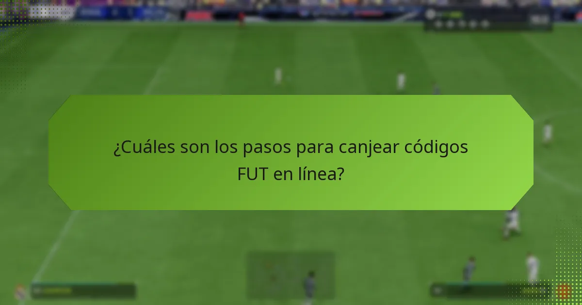 ¿Cuáles son los problemas comunes con el canje de códigos FUT?
