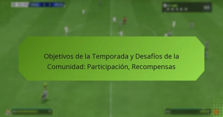featured-image-objetivos-de-la-temporada-y-desafios-de-la-comunidad-participacion-recompensas
