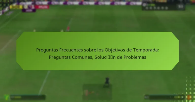 featured-image-preguntas-frecuentes-sobre-los-objetivos-de-temporada-preguntas-comunes-solucin-de-problemas