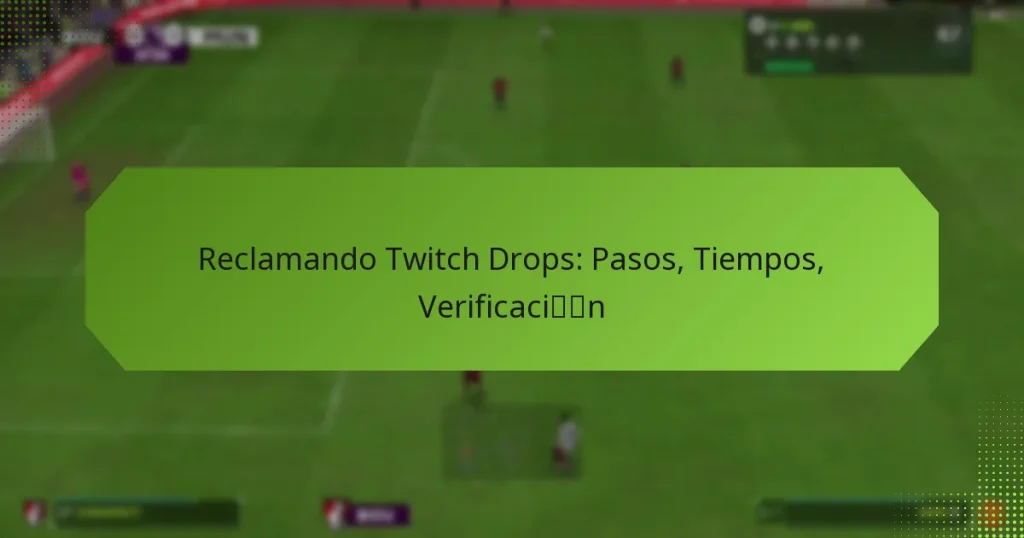 featured-image-reclamando-twitch-drops-pasos-tiempos-verificacin