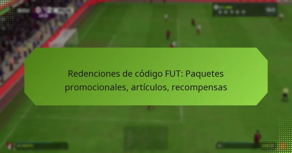 featured-image-redenciones-de-codigo-fut-paquetes-promocionales-articulos-recompensas