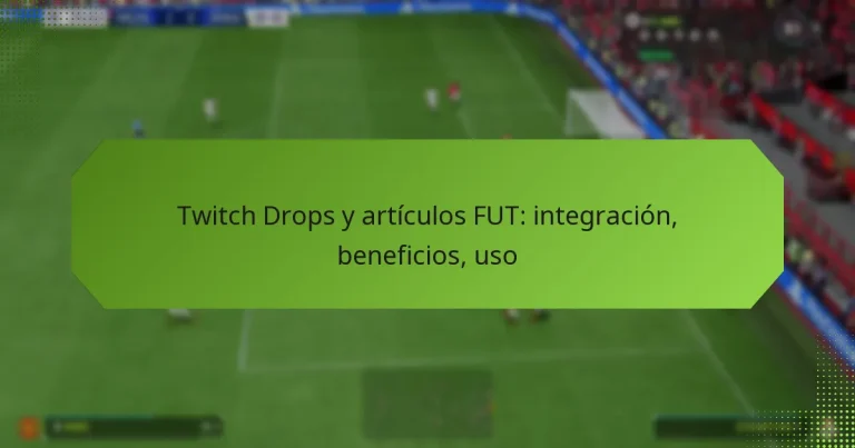featured-image-twitch-drops-y-articulos-fut-integracion-beneficios-uso