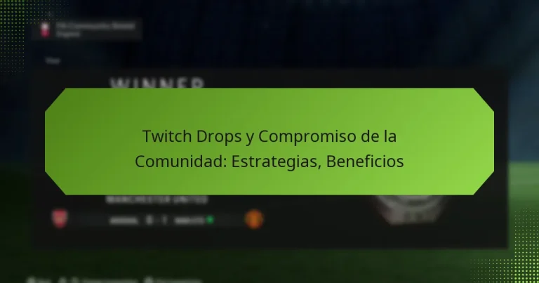 featured-image-twitch-drops-y-compromiso-de-la-comunidad-estrategias-beneficios