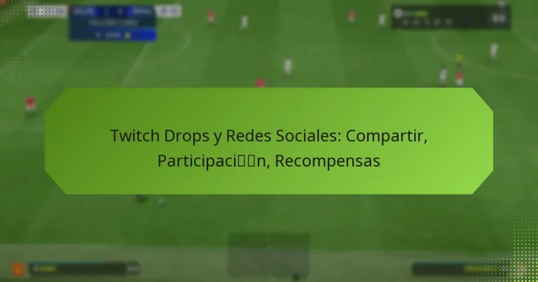 featured-image-twitch-drops-y-redes-sociales-compartir-participacin-recompensas