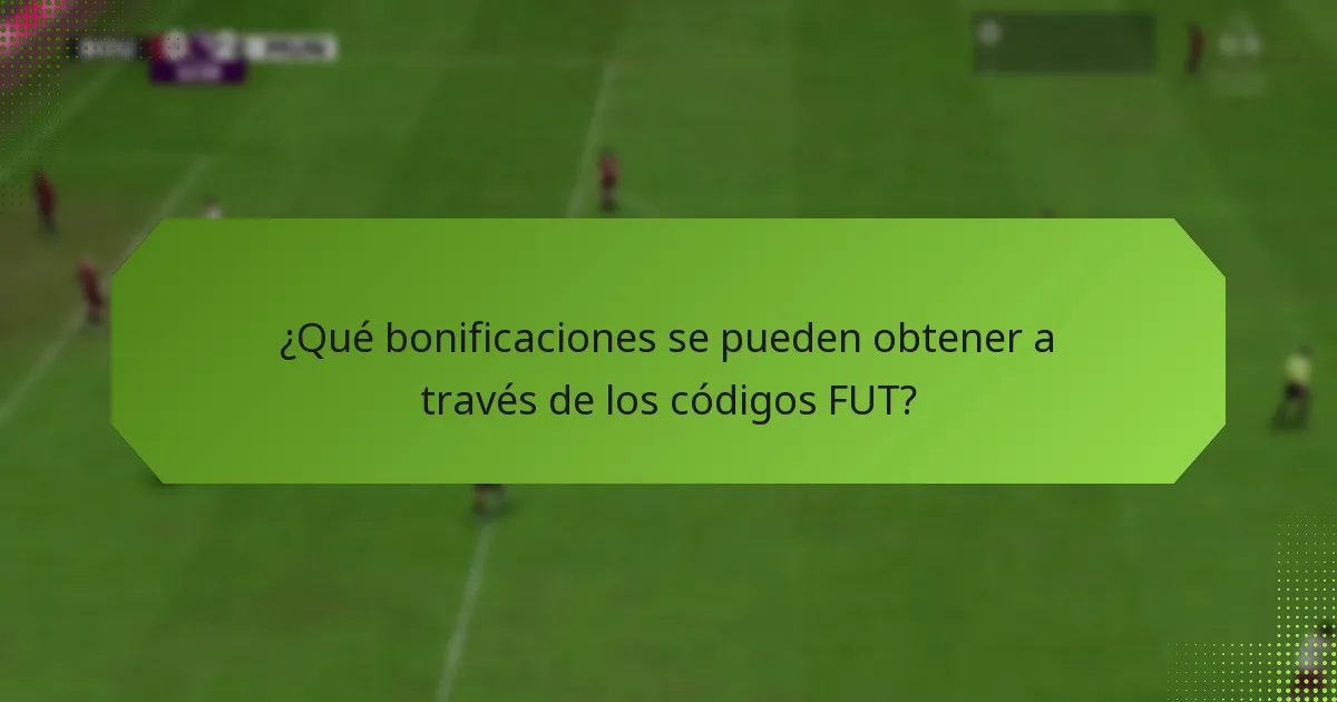 ¿Qué bonificaciones se pueden obtener a través de los códigos FUT?